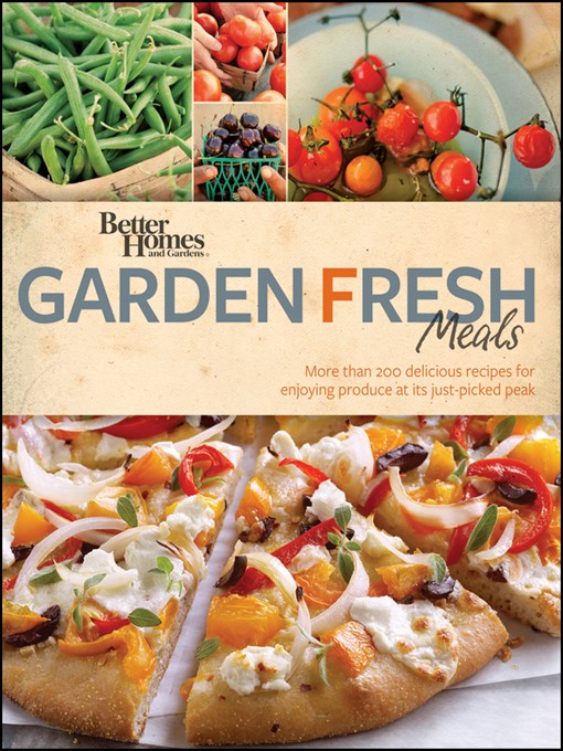 Title details for Better Homes and Gardens Garden Fresh Meals by Better Homes and Gardens - Available